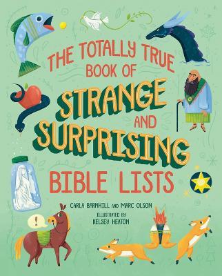 The Totally True Book of Strange and Surprising Bible Lists - Carla Barnhill,Marc Olson - cover