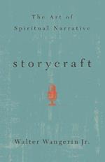 Storycraft: The Art of Spiritual Narrative