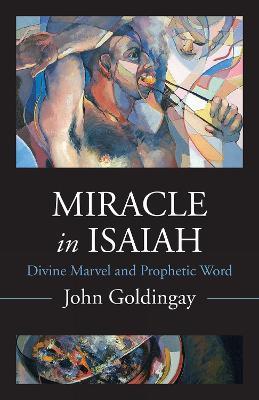 Miracle in Isaiah: Divine Marvel and Prophetic World - John Goldingay - cover