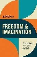 Freedom and Imagination: Trusting Christ in an Age of Bad Faith