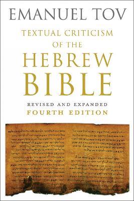Textual Criticism of the Hebrew Bible: Revised and Expanded Fourth Edition - cover