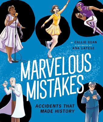 Marvelous Mistakes: Accidents That Made History - Callie Dean - cover