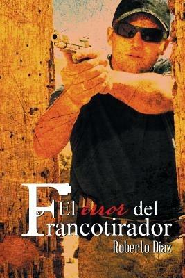 El Error del Francotirador - Roberto Diaz - cover