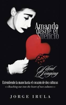 Amando Desde el Silencio: Silent Longing - Jorge Irula - cover