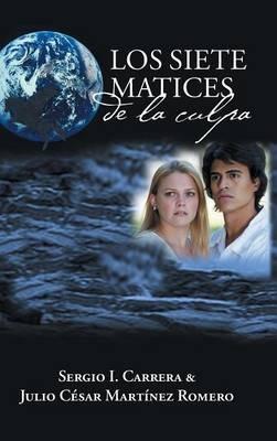 Los siete matices de la culpa - Sergio I Carrera,Julio Martínez - cover