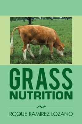 Grass Nutrition - Roque Ramirez Lozano - cover