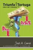 Triunfa como tortuga: Alimenta T - Jose A Cantu - cover