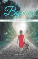 Bypass: From Atheism to Walking in the Supernatural - Tamara V Gozzi - cover