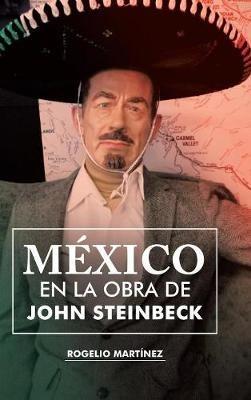 México en la obra de John Steinbeck - Rogelio Martínez - cover