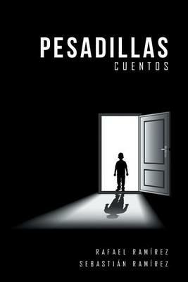 Pesadillas: Cuentos - Rafael Ramirez,Sebastian Ramirez - cover