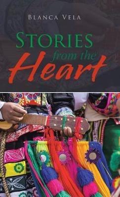 Stories from the Heart - Blanca Vela - cover