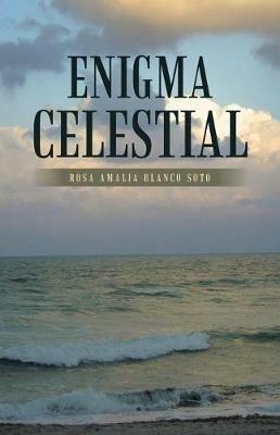 Enigma Celestial - Rosa Amalia Blanco Soto - cover