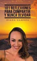 101 Reflexiones para compartir y nunca olvidar - Diana Gamboa - cover