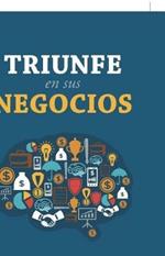 Triunfe En Sus Negocios