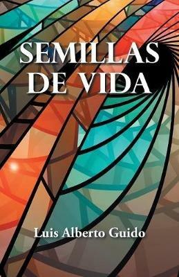 Semillas De Vida - Luis Alberto Guido - cover