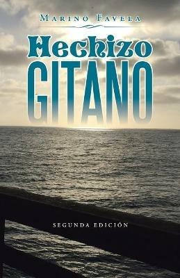 Hechizo Gitano: Segunda Edicion - Marino Favela - cover