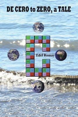 De Cero to Zero, a Tale - Edel Romay - cover