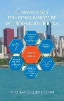 Fundamento Y Principios Básicos De Interpretación Bíblica - Abraham Sequén Castro - cover