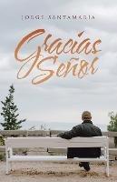 Gracias Senor - Jorge Santamaria - cover