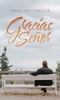 Gracias Señor - Jorge Santamaría - cover