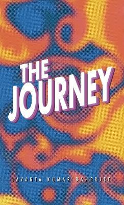 The Journey - Jayanta Kumar Banerjee - cover