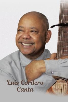 Luis Cordero Canta - Luis Cordero - cover