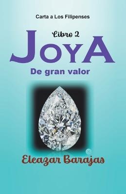Joya de Gran Valor: Carta a Los Filipenses - Eleazar Barajas - cover