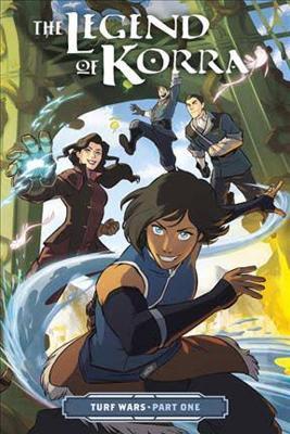 Legend Of Korra, The: Turf Wars Part Two - Michael Dante DiMartino,Irene Koh - cover