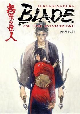 Blade of the Immortal Omnibus Volume 1 - Hiroaki Samura - cover