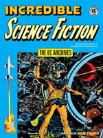 The EC Archives: Incredible Science Fiction