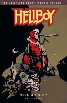 Hellboy: The Complete Short Stories Volume 1 - Mike Mignola - cover
