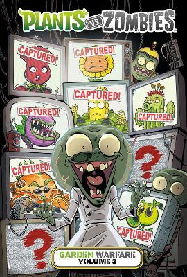 Plants vs. Zombies: Garden Warfare Volume 3 - Paul Tobin - cover