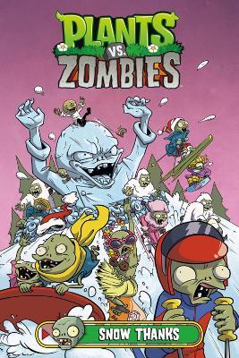 Plants vs. Zombies Volume 13: Snow Thanks - Paul Tobin - cover