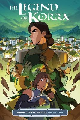 Legend of Korra, The: Ruins of the Empire Part Two - Michael Dante DiMartino - cover