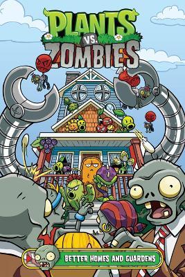 Plants Vs. Zombies Volume 15: Better Homes And Guardens - Paul Tobin,Christianne Gillenardo-Goudreau - cover