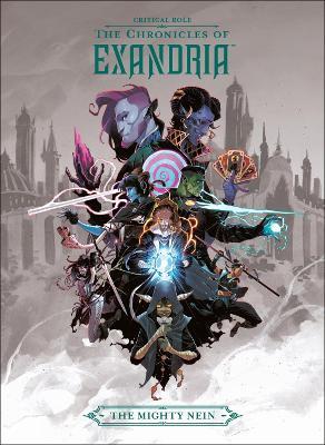 Critical Role: The Chronicles Of Exandria The Mighty Nein - Critical Role Team - cover
