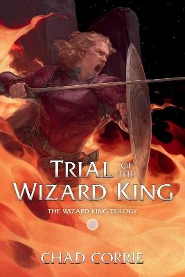 Trial of the Wizard King: The Wizard King Trilogy Book Two - cover
