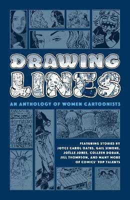Drawing Lines: An Anthology Of Women Cartoonists - Joyce Carol Oates,Gail Simone,Colleen Coover - cover