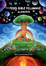 The Perry Bible Fellowship Almanack (10th Anniversary Edition)