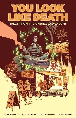 Tales from the Umbrella Academy: You Look Like Death Vol. 1 - Gerard Way,Shaun Simon - cover