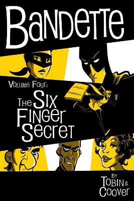 Bandette Volume 4: The Six Finger Secret - Paul Tobin,Coleen Coover - cover