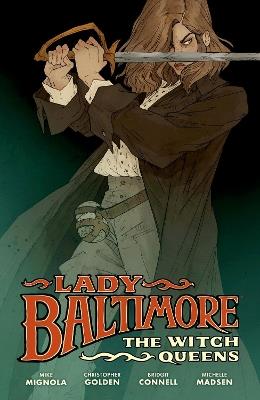 Lady Baltimore: The Witch Queens - Mike Mignola,Christopher Golden,Bridgit Connell - cover
