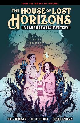 The House Of Lost Horizons: A Sarah Jewell Mystery - Mike Mignola - cover