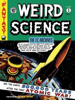 The Ec Archives: Weird Science Volume 1 - Bill Gaines,Al Feldstein,Wally Wood - cover