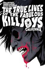 The True Lives Of The Fabulous Killjoys: California Library Edition