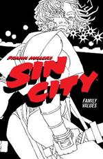 Frank Miller's Sin City Volume 5: Family Values: (Fourth Edition)