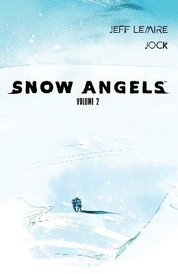 Snow Angels: Volume 2 - Jeff Lemire - cover