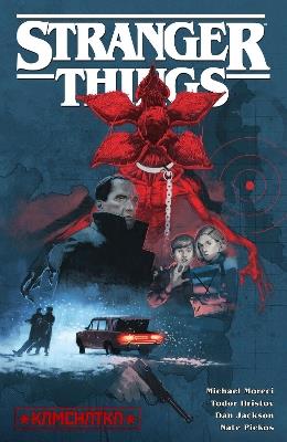 Stranger Things: Kamchatka (Graphic Novel) - Michael Moreci,Todor Hristov - cover