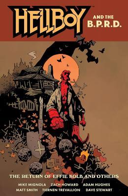 Hellboy And The B.p.r.d.: The Return Of Effie Kolb And Other - Mike Mignola - cover