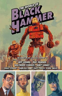 The World Of Black Hammer Omnibus Volume 2 - Jeff Lemire,Ray Fawkes,Matt Kindt - cover
